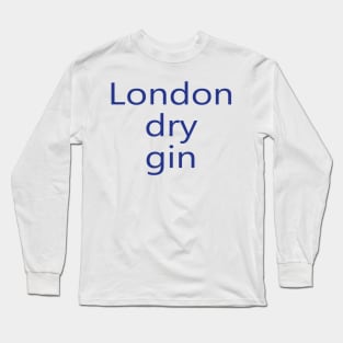 London dry gin Long Sleeve T-Shirt